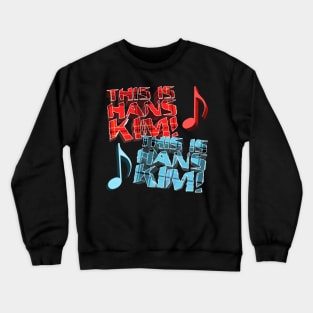 This is Hans Kim, This is Hans Kim - Kill Tony Fan Design Crewneck Sweatshirt